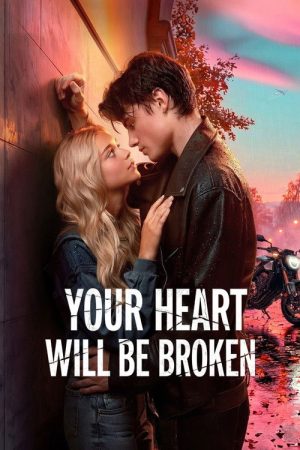 Your Heart Will Be Broken (2026) — Cast, Story & Where to Watch | MovieLinkBD poster