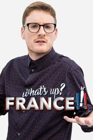 What’s up France (2017) poster