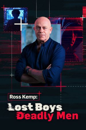 Ross Kemp: Lost Boys, Deadly Men (2026) poster