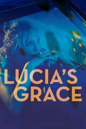 Lucia’s Grace (2018) poster
