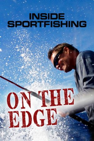 Inside Sportfishing: On the Edge (2020) poster