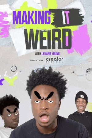 Making It Weird with Lenarr Young (2025) poster