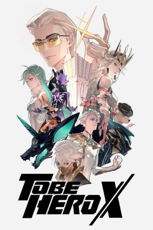 TO BE HERO X (2025) poster