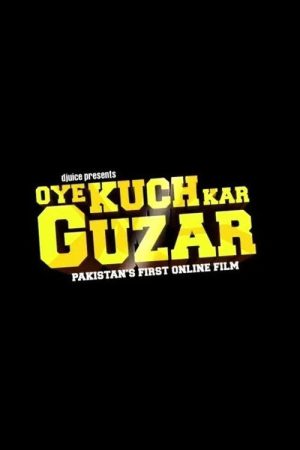 Oye Kuch Kar Guzar (2016) poster