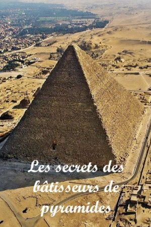 Les secrets des bâtisseurs de pyramides (2020) poster