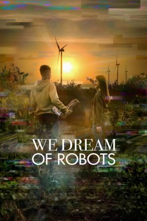 We Dream of Robots (2021) poster