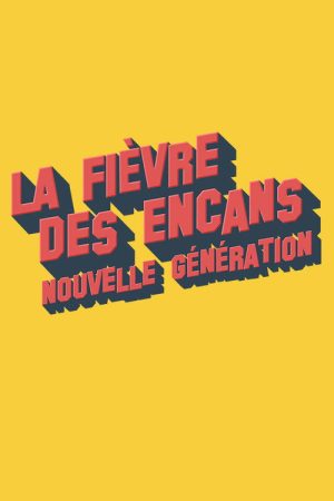 La fièvre des encans : nouvelle génération (2021) poster