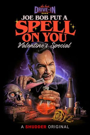 The Last Drive-In: Joe Bob Put a Spell On You (2021) poster