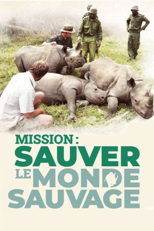 Mission : sauver le monde sauvage (2023) poster