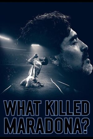What Killed Maradona? (2021) poster