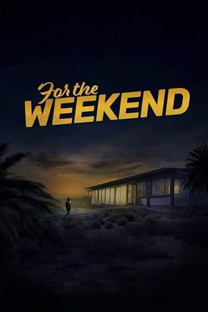 For the Weekend (2020) poster