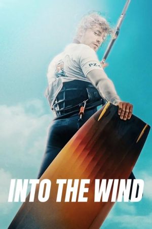 Into the Wind (2022) poster