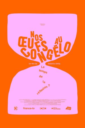 Nos oeufs au congélo, le temps de la réflexion ? (2025) poster