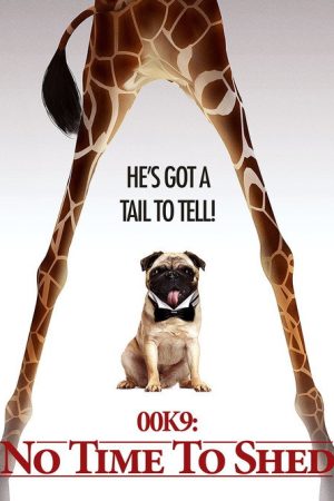 00K9: No Time to Shed (2021) poster