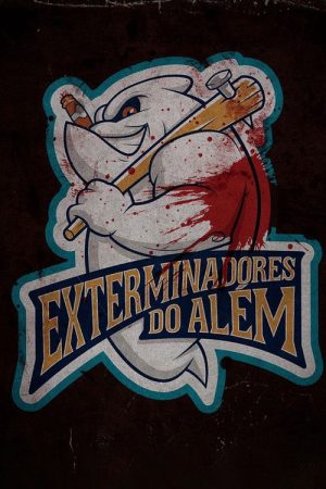 Exterminadores do Além (2021) poster