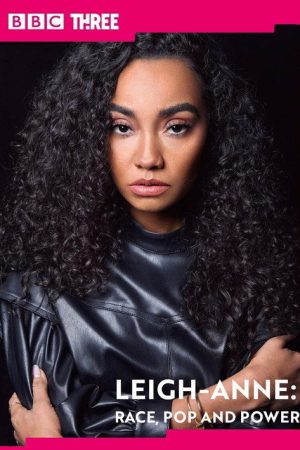 Leigh-Anne: Race, Pop and Power (2021) poster