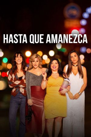 Hasta que amanezca (2026) poster