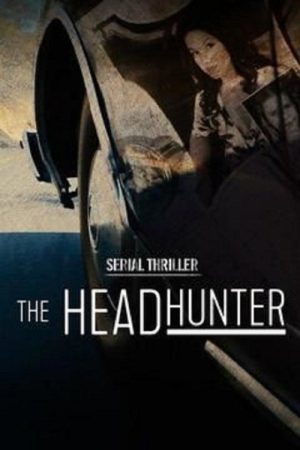Serial Thriller: The Head Hunter (2016) poster