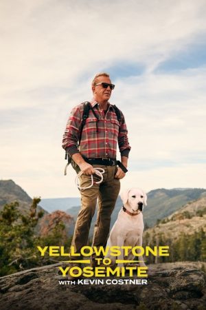 Yellowstone to Yosemite with Kevin Costner (2025) poster