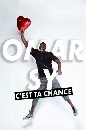 Omar Sy, c’est ta chance (2018) poster