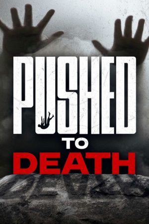 Pushed to Death (2025) poster