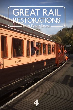 Great Rail Restorations with Peter Snow (2018) poster