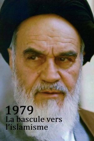 1979 – The Year Of The Islamist Revolution (2022) poster