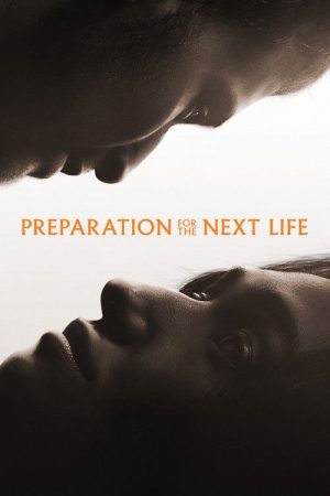 Preparation for the Next Life (2025) poster