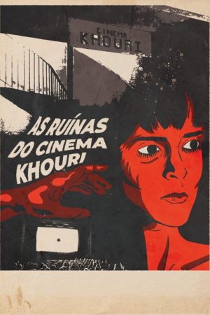 The Ruins of Cinema Khouri (2022) poster