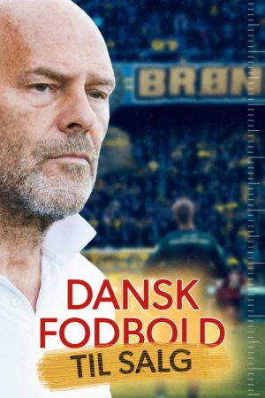 Dansk fodbold til salg (2023) poster
