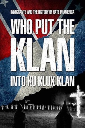 Who Put the Klan in the Ku Klux Klan? (2018) poster