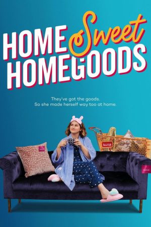 Home Sweet HomeGoods (2021) poster