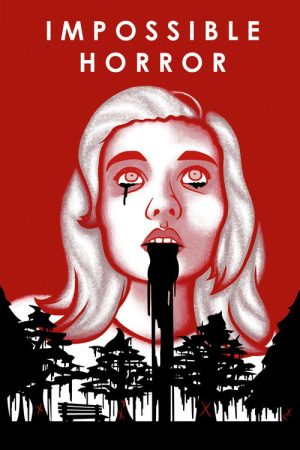 Impossible Horror (2017) poster
