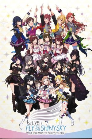 THE IDOLM@STER SHINY COLORS 1stLIVE FLY TO THE SHINY SKY (2019) poster