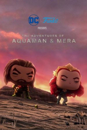 The Adventures of Aquaman & Mera (2026) poster