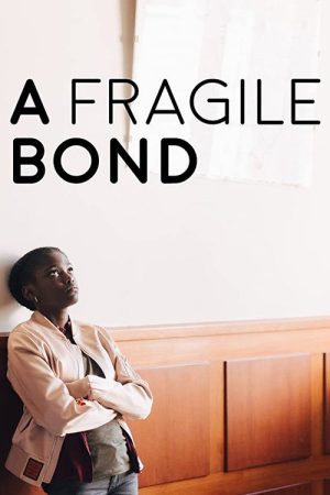 A Fragile Bond (2019) poster