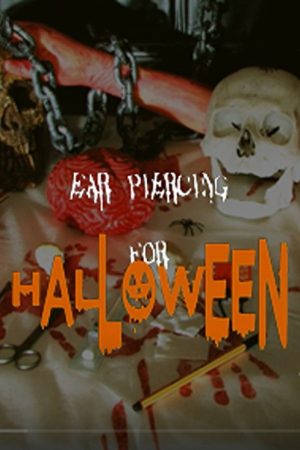 EAR PIERCING FOR HALLOWEEN (2018) poster