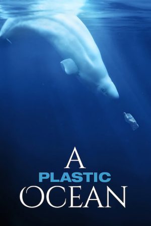 A Plastic Ocean (2016) poster