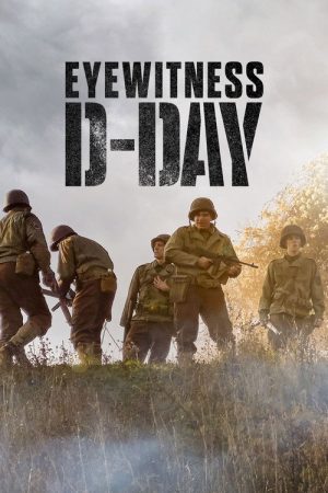 Eyewitness: D-Day (2019) poster