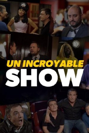 Un Incroyable Show (2018) poster