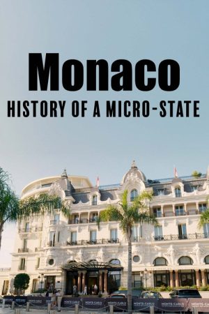 Monaco: History of a Micro-state (2025) poster