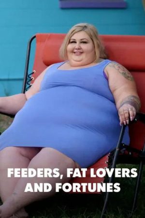 Feeders, Fat Lovers and Fortunes (2022) poster