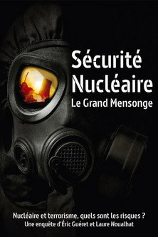 Sécurité nucléaire : le grand mensonge (2017) poster