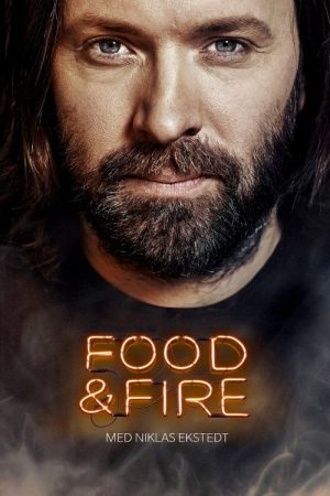 Food & Fire med Niklas Ekstedt (2019) poster