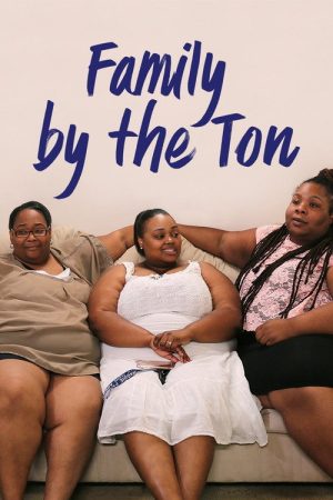 Family By the Ton (2018) poster