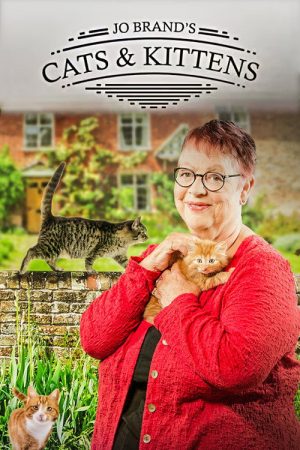 Jo Brand’s Cats & Kittens (2017) poster
