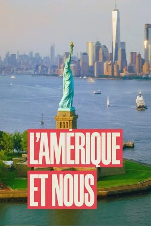 L’Amérique et nous – 250 ans d’amour/haine ! (2026) poster