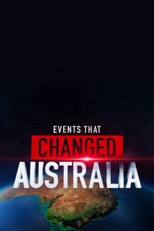 Events That Changed Australia (2025) poster