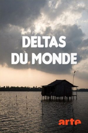 Deltas du monde (2018) poster