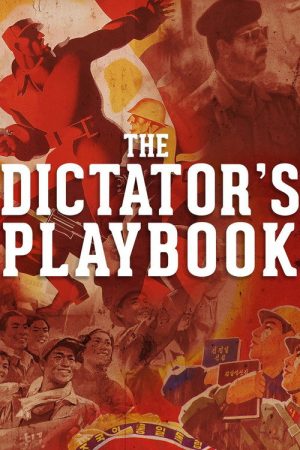 The Dictator’s Playbook (2018) poster